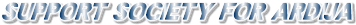 SUPPORT SOCIETY FOR ARDIJA